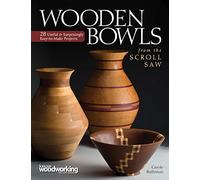Wooden Bowls from the Scroll Saw: 28 Useful & Surprisingly Easy-to-Make Projects