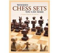 Wooden Chess Sets You Can Make Diana Thompson (Auteur)
