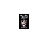 Wooden Crosses By Roland Dorgelès, Fiction, Historical, Literary, War & Military