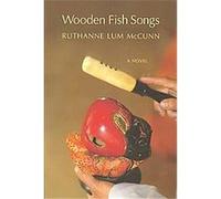 Wooden Fish Songs Ruthanne Lum McCunn (Auteur)