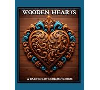 Wooden Hearts: A Carved Love Coloring Book