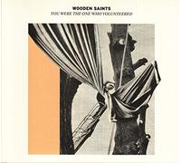 Wooden Saints - You Were The One Who. [Import]