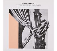 Wooden Saints - You Were The One Who Volunteered [Import]
