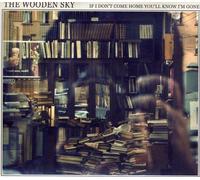 Wooden Sky - If I Don't Come Home..
