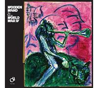 Wooden Wand and the - Wooden Wand and the World War IV
