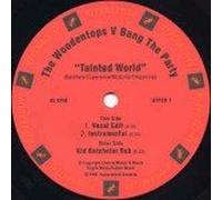 WOODENTOPS VS BANG THE PARTY / TAINTED WORLD