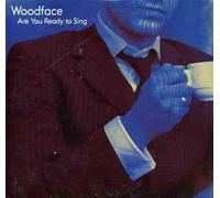 Woodface - are You Ready to Sing