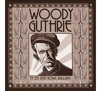 Woodie Guthrie et les Dust Bowl Ballads