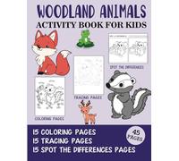Woodland Animals Activity Book for Kids: Coloring, Tracing and Spot the Difference Pages