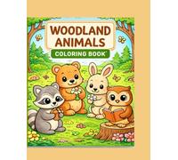 Woodland Animals Coloring Book: Cute Forest Animal Coloring Pages for Kids Ages 4-8 | Easy and Fun Nature Coloring Book