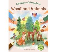 Woodland Animals - Fall Magic - Coloring Book: Over 30 Beautiful Designs to Color for Kids Ages 4 and Up