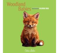 Woodland Babies: A Grayscale Coloring Book: 25 Realistic Greyscale Portraits for Adults: A Shaded Coloring Experience with Baby Forest Animals like Foxes, Fawns and Bear Cubs for Stress Relief.