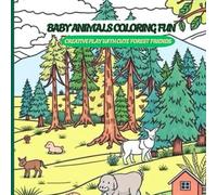Woodland Babies Coloring Fun!: Adorable Baby Animals Coloring Book for Kids Ages 3-6: Hours of Creative Play with Cute Forest Friends