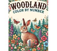 Woodland Color By Number Adult Coloring Book: Large Print Color By Numbers Landscapes, Owls, Fox, Squirrels and Trees For Adults & Seniors