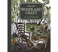 Woodland Craft by B Law Ben Law, Hugh Fearnley - Whittingstall (Auteur)