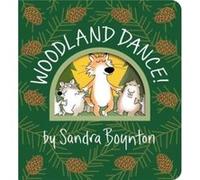 Woodland Dance by Sandra Boynton Sandra Boynton (Auteur)