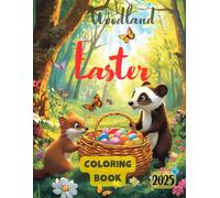 Woodland Easter Coloring Book: A Fun and Cute Spring Adventure with Lovely Illustrations for Everyone: Kids, Teens, and Adults.