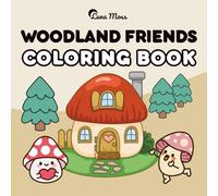 Woodland Friends: Coloring Book for Adults and Kids, Bold and Easy, Simple and Big Designs Featuring Mushroom People, Whimsical Houses, Forest ... Nature Fun and More (Bold & Easy Coloring)