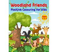 Woodland Friends Positive Coloring for Kids: Fun Coloring with positive affirmations for your child