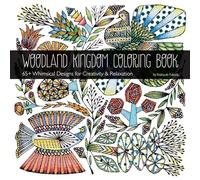 Woodland Kingdom Coloring Book: 65+ Whimsical Designs for Creativity & Relaxation