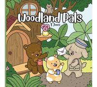 Woodland Pals: A Relaxing Coloring Journey With Cute and Cozy Forest Animals And Woodland Magic For All Ages