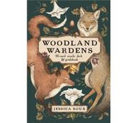 Woodland Wardens by Jessica Roux Jessica Roux (Auteur)