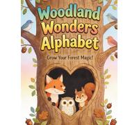 Woodland Wonders Alphabet: Grow Your Forest Magic!