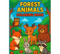 Woodland Wonders: Forest Animal Coloring Book for Kids Ages 6-10: Cute Woodland Creatures, Nature Scenes, and Fun Forest Adventures to Color