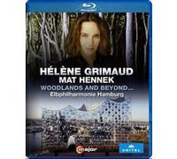 Woodlands And Beyond Hélène Grimaud à la Philharmonie de l'Elbe Blu-ray