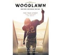 Woodlawn One Hope. One Dream. One Way. by Todd Gerelds & With Mark Schlabach & Foreword by Bobby Bowden Todd Gerelds With Mark Schlabach Foreword by Bobby Bowden (Auteur)