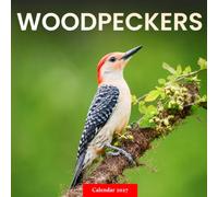 Woodpeckers Calendar 2027: Drumming Birds of the Forest