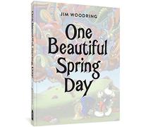 Jim Woodring – One Beautiful Spring Day