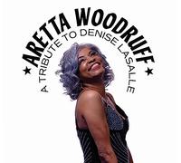 Woodruff, Aretta - A Tribute to Denise Lasalle