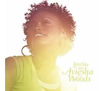 Woods, Ayiesha - Love Like This [Import]