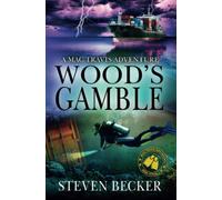 Wood's Gamble: Action And Adventure In The Florida Keys (Mac Travis Adventure Thrillers)