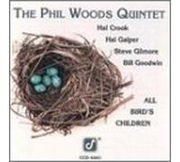 Woods, Phil Quintet - All Bird's Children