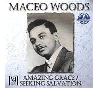 Woods, Rev Maceo - Amazing Grace: Seeking Salvation