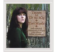 Woods, Teri - Tucson to Tir Na Nog