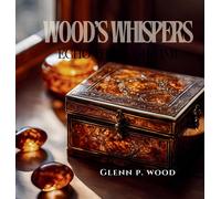 Wood's Whispers Echo In Time