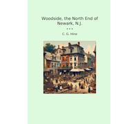 Woodside, the North End of Newark, N.J.