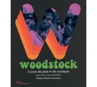 Woodstock - 3 Jours De Paix Et De Musique