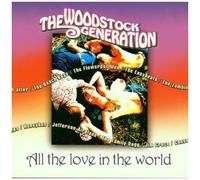 Woodstock Generation: All The Love In The World