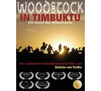 Woodstock in Timbuktu: Die Kunst des Widerstands