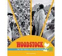 Woodstock: The 1969 Rock and Roll Revolution