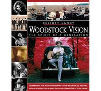 Woodstock Vision: The Spirit of a Generation: Including Selections From Woodstock 69, The First Festival