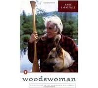 Woodswoman Anne Labastille (Auteur)