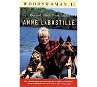 Woodswoman II Anne Labastille (Auteur)
