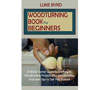 Woodturning Book For Beginners