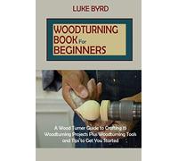 Woodturning Book For Beginners