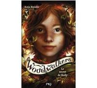 Woodwalkers - Tome 3 Le secret de Holly Katja Brandis (Auteur), Virginie Cantin (Traduction)